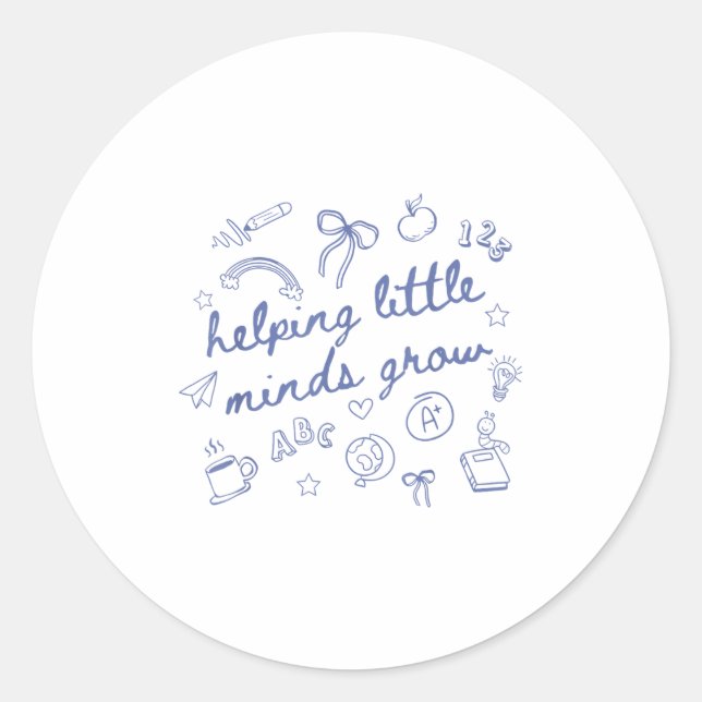 Helng Little Minds Grow Cute New Teacher Creative  Classic Round Sticker (Front)