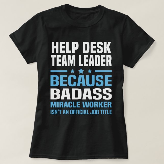 Help Desk Team Leader T-Shirt (Design Front)