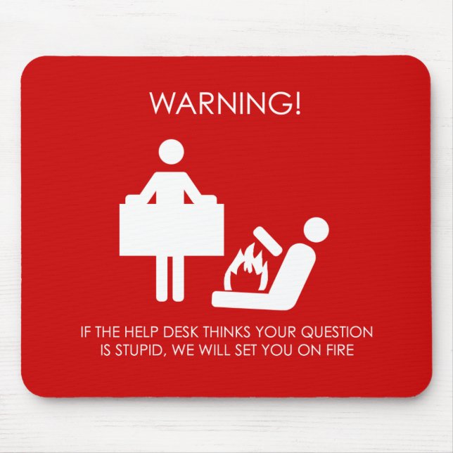 Help Desk Warning Mouse Pad (Front)