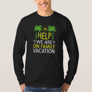 Help Family Vacation Cruise Ladies Mens Summer Bea T-Shirt