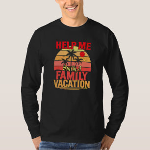 Help Family Vacation Cruise Ladies Mens Summer Bea T-Shirt