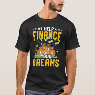 Help Finance Mortgage Loan Officer Assistant Mortg T-Shirt