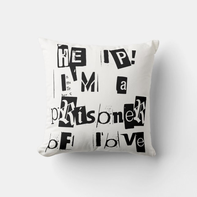 Help!  I'm a Prisoner of Love Cushion (Front)