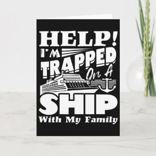 Help I'm Trapped On A Ship With My Family Cruising Card