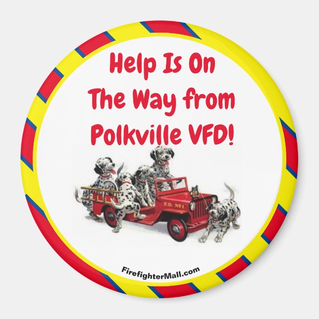Help Is On The Way from Polkville VFD! Fun Magnet (Front)