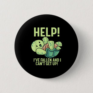 Help I've Fallen And I Can't Get Up Turtle Humor  6 Cm Round Badge