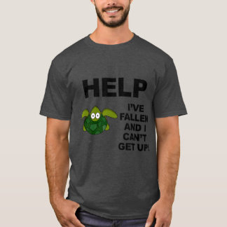 HELP IVE FALLEN AND I CANT GET UP  Upside Down T-Shirt