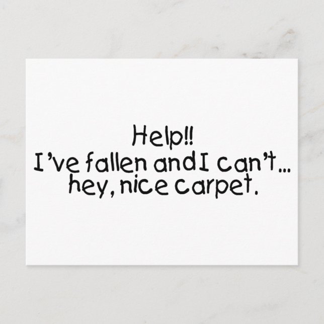 Help Ive Fallen And I Cant...Hey Nice Carpet Postcard (Front)