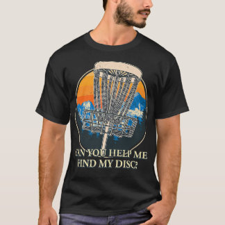 Help Me Find My Disc Friends Disc Golf Buddy Golfe T-Shirt
