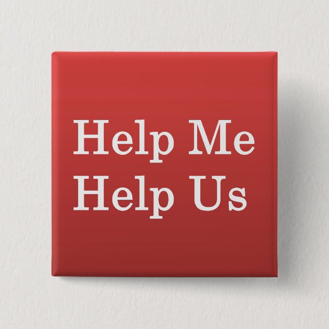 Help Me Help Others 15 Cm Square Badge (Front)