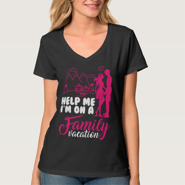 Help me i am on a Family Vacation Cool Vacation Lo T-Shirt (Front)