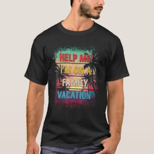 Help Me I'm On A Family Vacation 2022 Palm Beach S T-Shirt