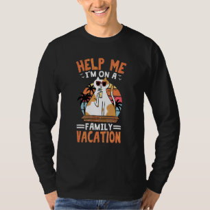 Help Me I'm On A Family Vacation Holidays Trip  1 T-Shirt