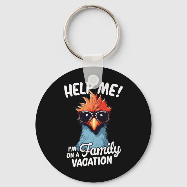 Help Me I'm On A Family Vacation  Key Ring (Front)