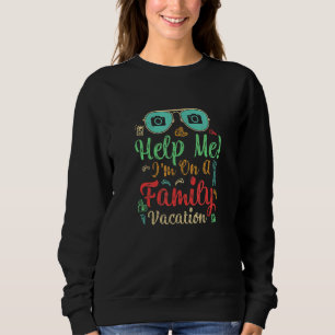Help Me I'm On A Family Vacation Photographer Retr Sweatshirt