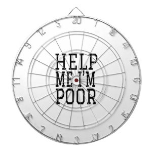 HELP ME I'M POOR Any little bit counts You can eve Dartboard