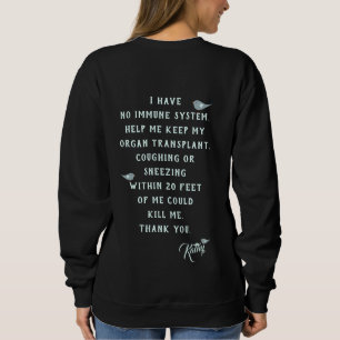 Help Me Keep My Organ Transplant Black Sweatshirt