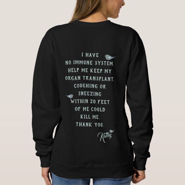 Help Me Keep My Organ Transplant Black Sweatshirt (Back)