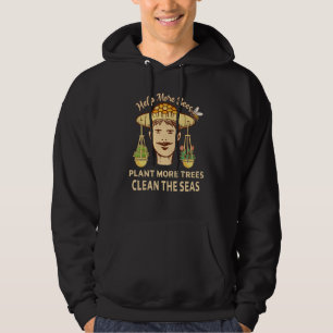Help More Bees Plant More Trees Clean Seas Earth D Hoodie