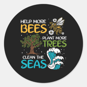 Help More Bees Plant More Trees Clean The Seas Classic Round Sticker