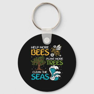 Help More Bees Plant More Trees Clean The Seas Key Ring