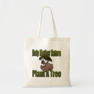 Help Mother Nature Plant A Tree, Tote Bag