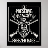 Help Preserve Wildlife Use Freezer Bygs Funny Deer