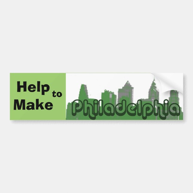 Help to Make Philadelphia Green Bumper Sticker (Front)