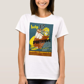 Help Us Preserve Food T-Shirt