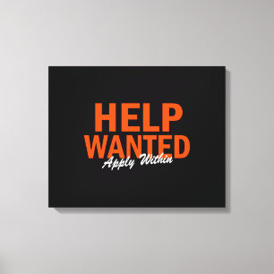 Help Wanted Apply Within Canvas Print