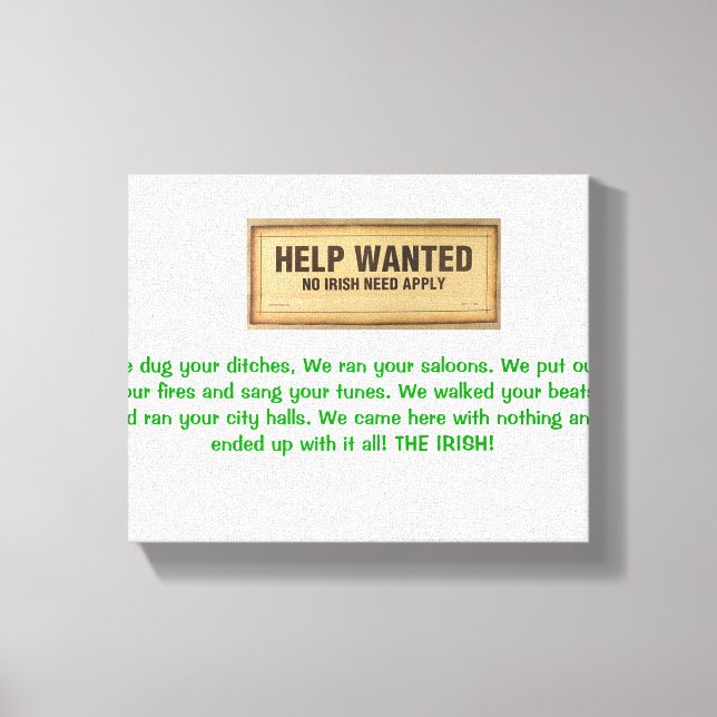 HELP WANTED NO IRISH NEED APPLY IRISH REVENGE CANVAS PRINT (Front)