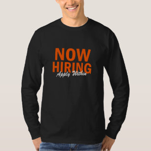 Help Wanted Now Hiring Apply Within T-Shirt
