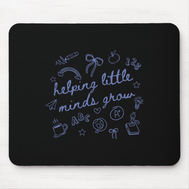 Helping Little Minds Grow Teacher First Day Back T Mouse Pad (Front)