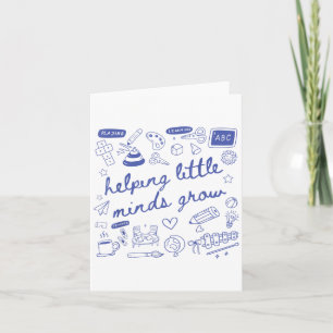 Helping Little Minds Grow Teacher Kindergarten Pre Card