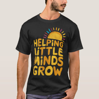 Helping Little Minds Grow Teacher Wildflower Ck To T-Shirt