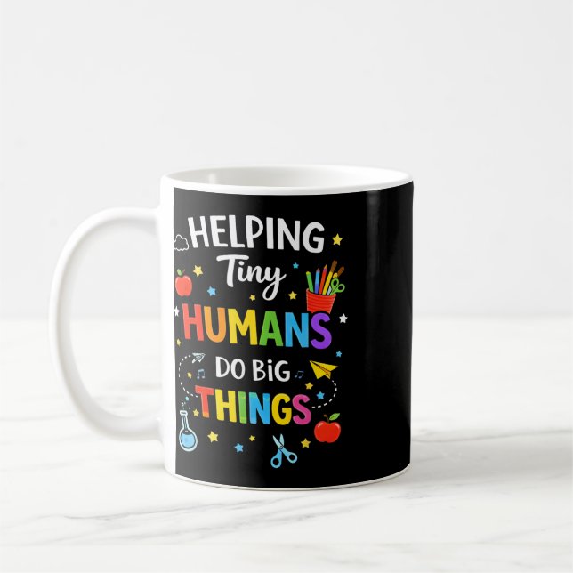 Helping Tiny Humans Do Big Things Cute Teacher  Coffee Mug (Left)