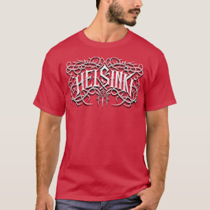 Helsinki Metal Music Metal Music Helsinki Finland T-Shirt