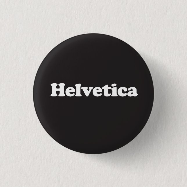 Helvetica, the Button, knockout! 3 Cm Round Badge (Front)
