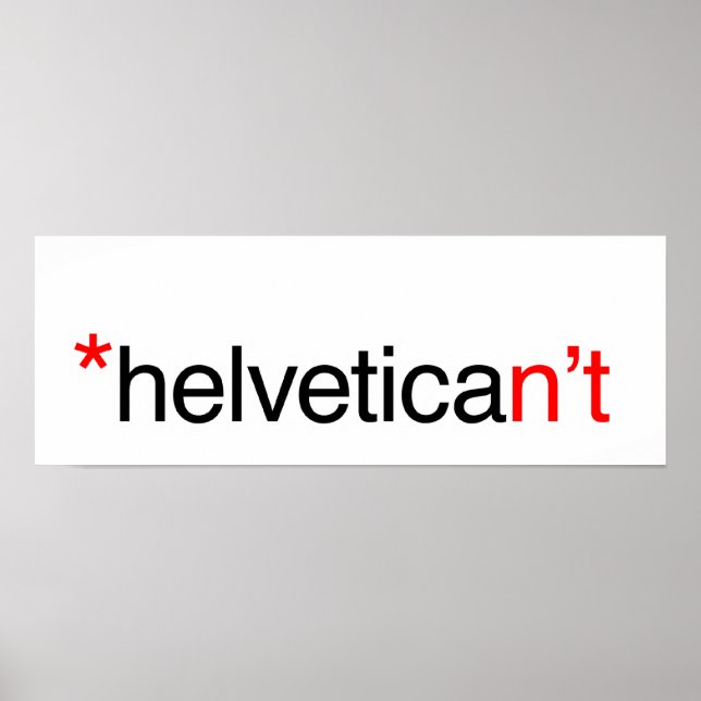 helvetican't Poster (Front)