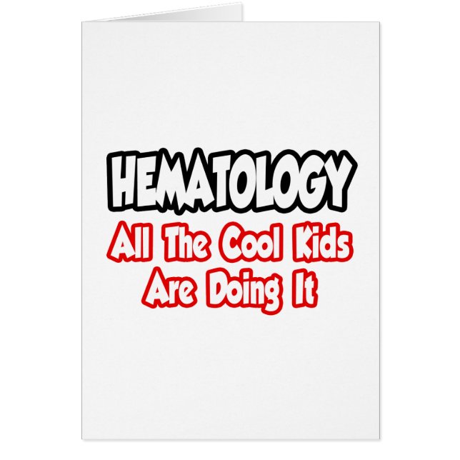 Hematology...All The Cool Kids (Front)
