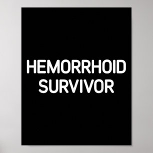 Hemorrhoid Survivor, Funny, Jokes, Sarcastic Poster