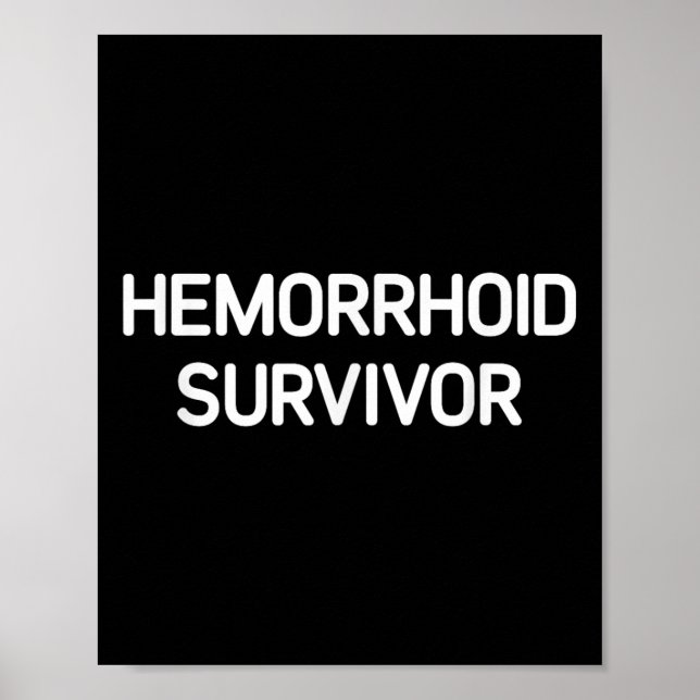 Hemorrhoid Survivor, Funny, Jokes, Sarcastic  Poster (Front)