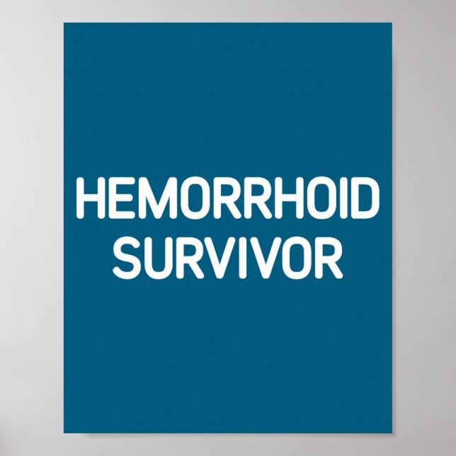 Hemorrhoid Survivor, Funny, Jokes, Sarcastic  Poster (Front)