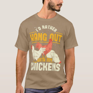 Hen Farming Poultry Farm Animal Farmer Funny Chick T-Shirt