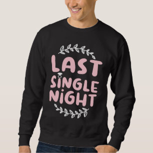 Hen Party Wedding Married Bachelor Bride To Be Bac Sweatshirt