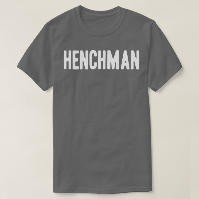 Henchman T-Shirt (Design Front)