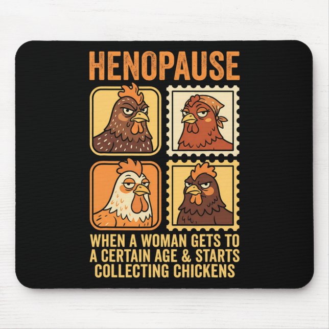 Henopause Chicken Collecting Quote Stamp Frame Chi Mouse Pad (Front)