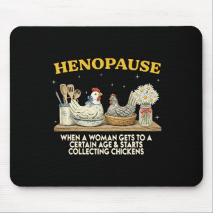 Henopause Funny Menopause Chicken Lover Mama Hen _ Mouse Pad