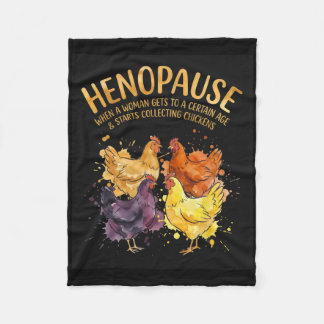 Henopause When A Woman Gets To A Certain Age Chick Fleece Blanket