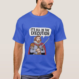 Henry 8th History enthusiast, Tudor times, King T-Shirt